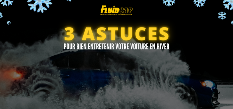 Astuces Pour Bien Entretenir Votre Voiture Cet Hiver Fluidcar